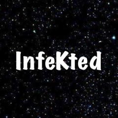 InfeKted