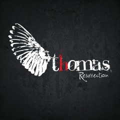 Thomas Resurrection