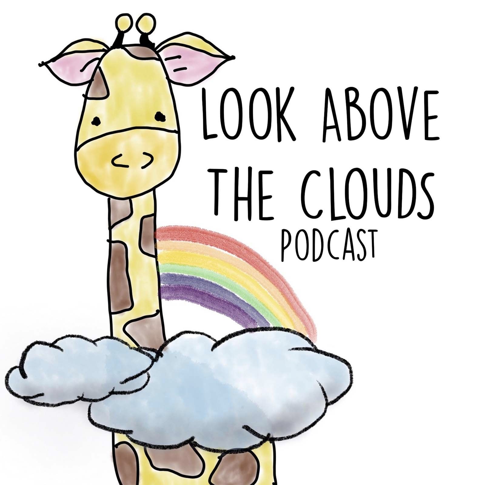 Look Above The Clouds Podcast