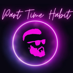 Part Time Habit