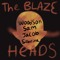 The Blaze Heads