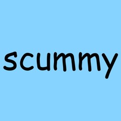 scummy
