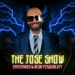 The Jose Show
