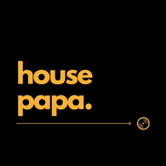 House Papa