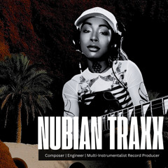 NUBIAN TRAXX ☥ ™