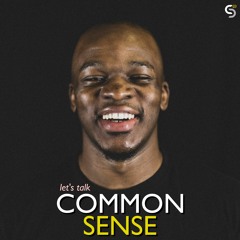 Lets Talk Common Sense with Mike Omoniyi