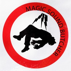 Magic Sound Butcher