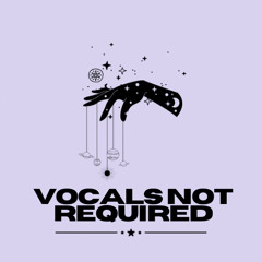 Vocals Not Required