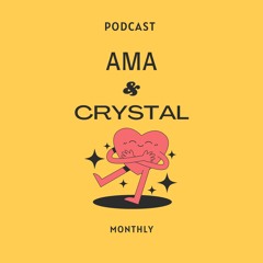 Ama & Crystal Podcast