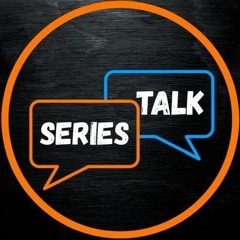 Series Talk
