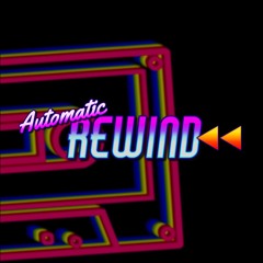 Automatic Rewind