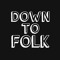 Down to Folk