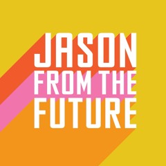 Jason From The Future