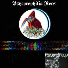 Psycorephilia Recs