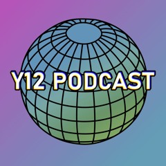 Y12 Podcast