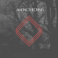 Among The Dying