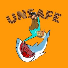 UNSAFE