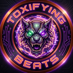 Toxifying Beats
