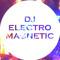 DJ’s Electro Magnetic