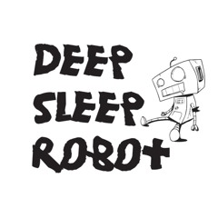 DEEP SLEEP ROBOT