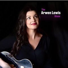 The Arwen Lewis Show