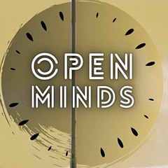 OPEN MINDS