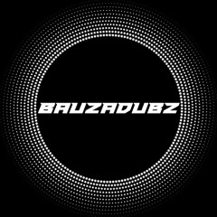 BAUZADUBZ [COMPLEXX / STELLURZ]