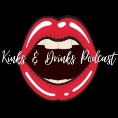 The Kinks and Drinks Podcast
