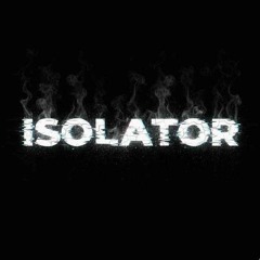Isolator