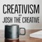 Creativism