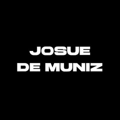 JOSUÉ DE MUNIZ