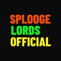 Splooge Lords (Official)