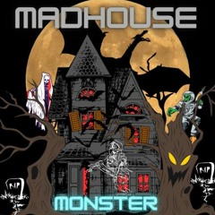 MadHouse Monster