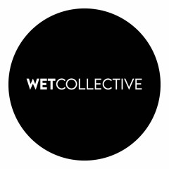Wet Collective