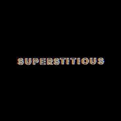 Superstitious
