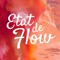 Etat de Flow