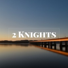 2 KNIGHTS