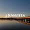 2 KNIGHTS