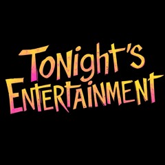 Tonight's Entertainment