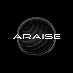 ARAISE