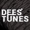 DEES TUNES