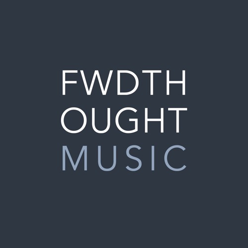 Fwdthought Music’s avatar