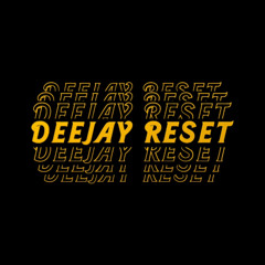deejay reset