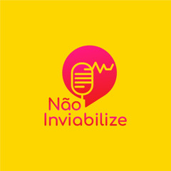 NaoInviabilize - Déia Freitas