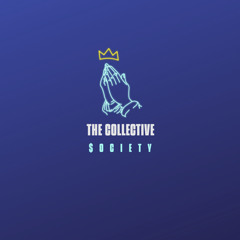 The Collective $ociety