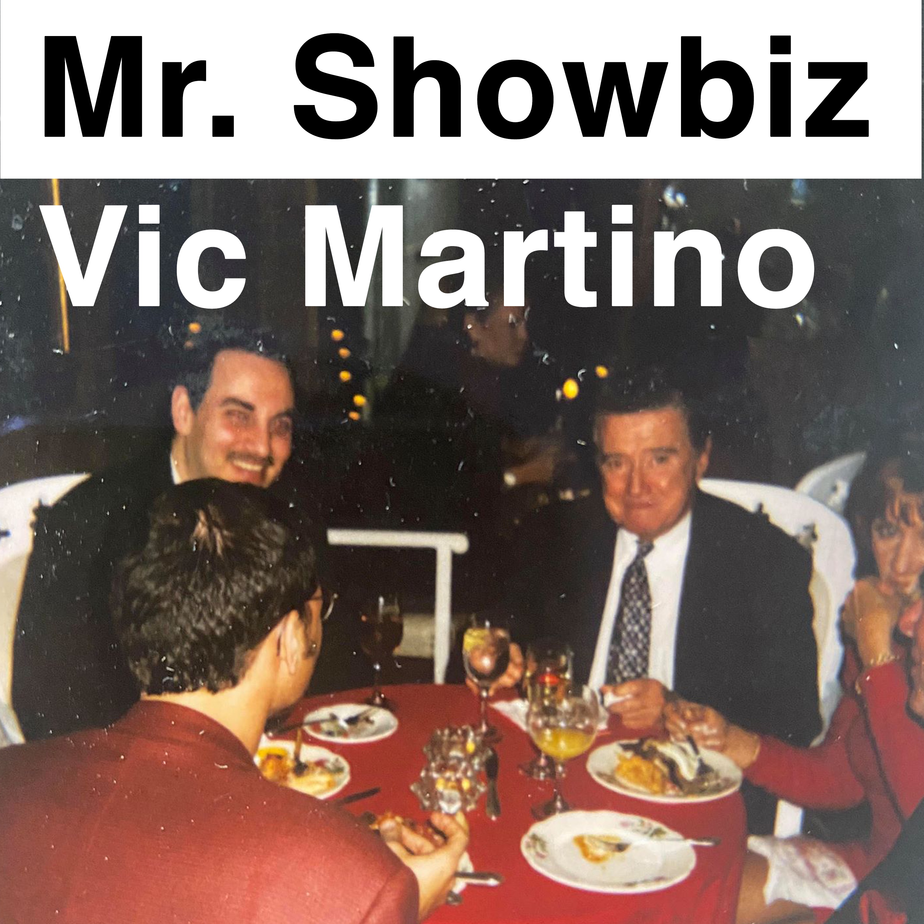 Mr. Showbiz - The Vic Martino Podcast