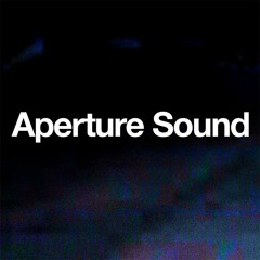 Aperture Sound