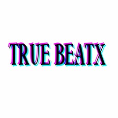 True Beatx