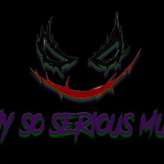 Why So serious Music