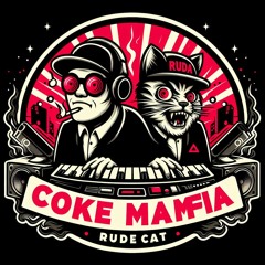 CokeMafia & RudeCat